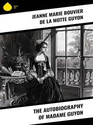 cover image of The Autobiography of Madame Guyon